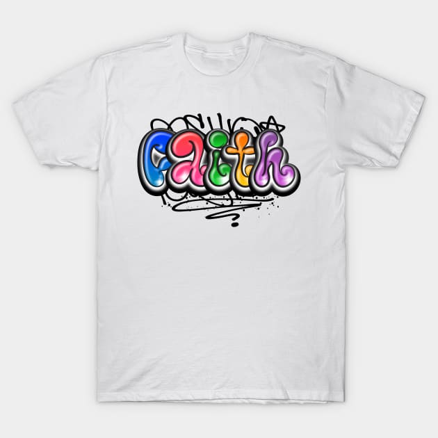 Faith Christian quotes Graffiti Style T-Shirt by Mister Graffiti